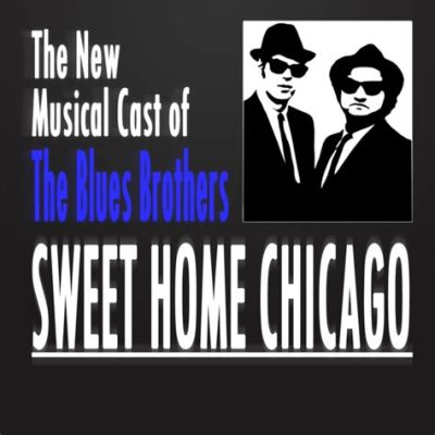  Sweet Home Chicago -A Stirring Anthem Of Blues Nostalgia And Raw Emotional Power